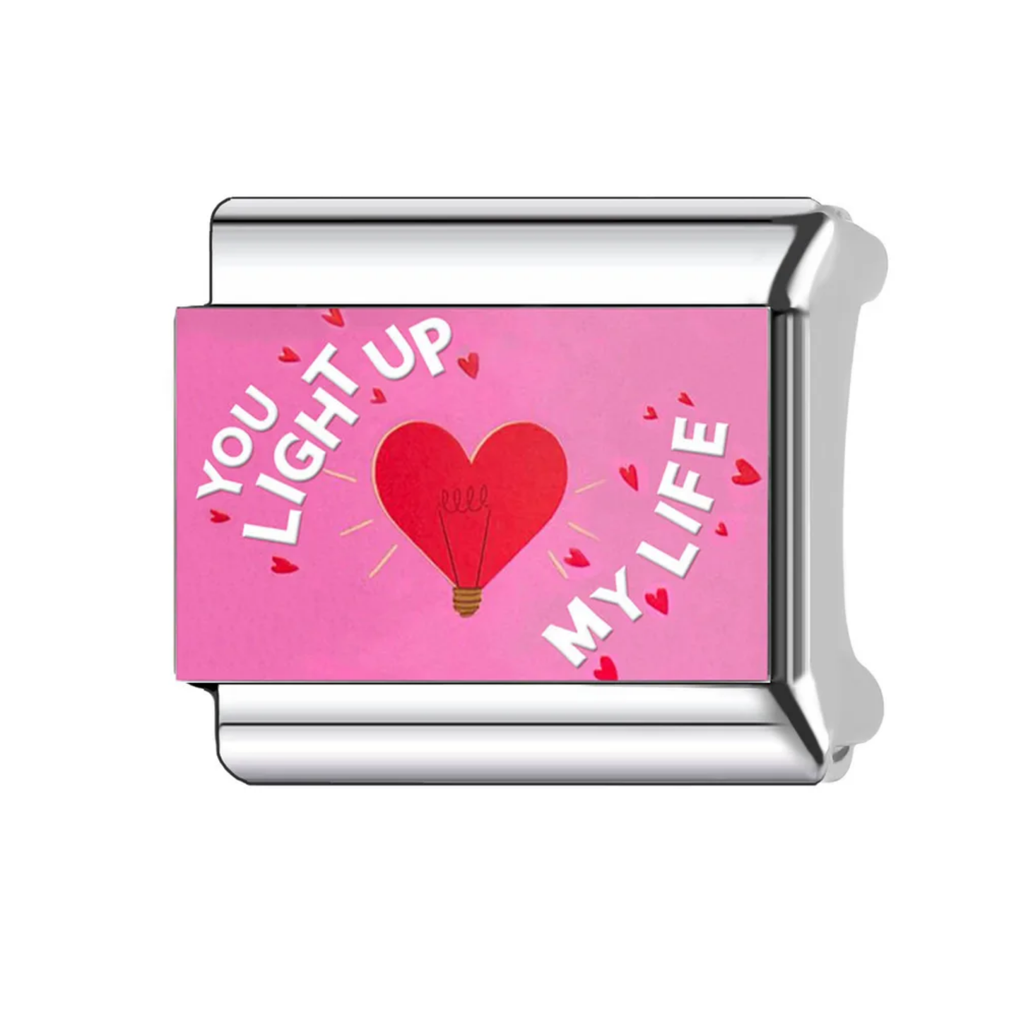 You Light Up My Life Charm