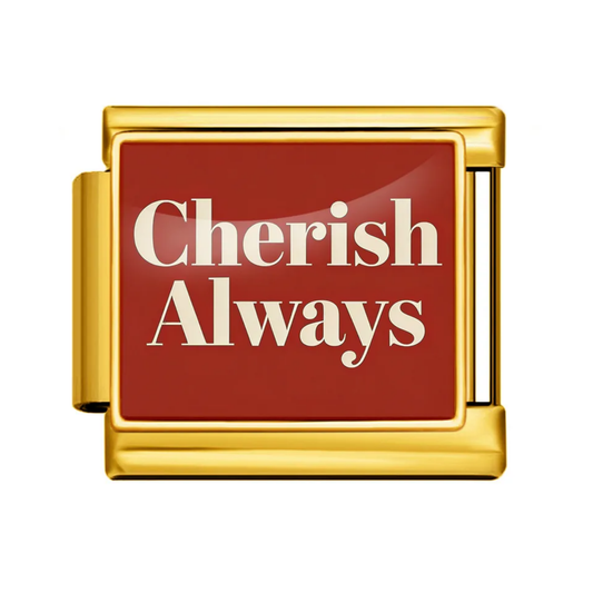 Cherish Always Italian Charm